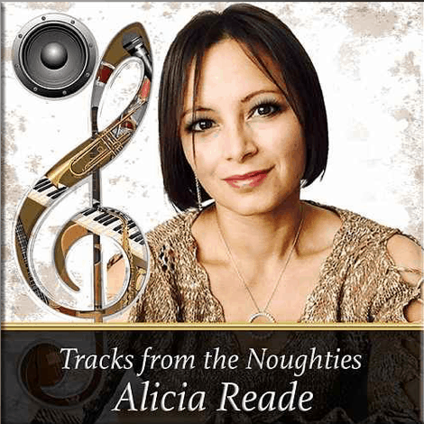 Alicia Reade Tracks from the Noughties